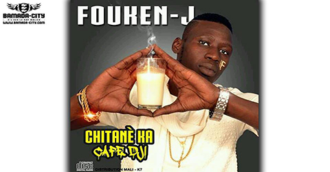 FOUKEN J - CHITANÈ KA CAFE DJI - PROD BY KALI LE MAITRE