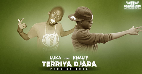 LUKA FEAT KHALIF - TERRIYA DJARA - PROD BY LUKA