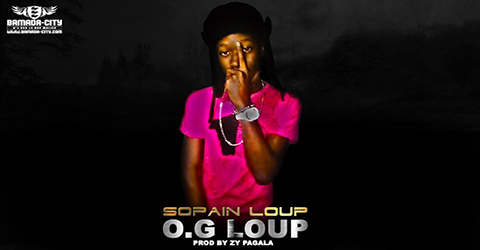 SOPAIN LOUP - O.G LOUP - PROD BY ZY PAGALA