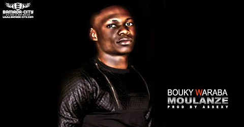 BOUKY WARABA - MOULANZE - PROD BY ASSEXY