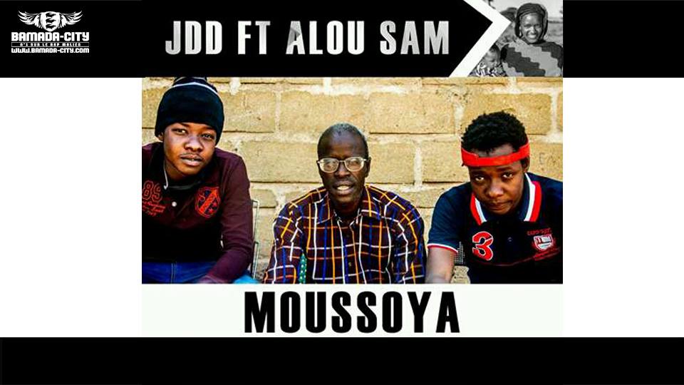 JDD FEAT ALOU SAM - MOUSOYA - PROD BY LIL B