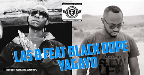 LAS B FEAT BLACK DOPE - YAGAYO - PROD BY BLACK DOPE