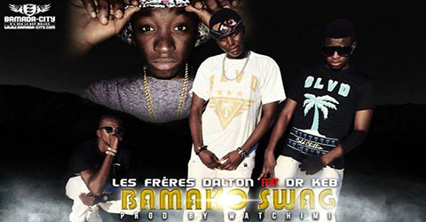 LES FRÈRES DALTON FEAT DR KEB - BAMAKO SHAGG - PROD BY WATCHIMI