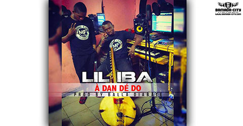 LIL IBA - À DAN DÉ DO - PROD BY BALLA DIABATÉ