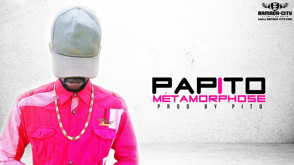 PAPITO - MÉTAMORPHSE - PROD BY PITO