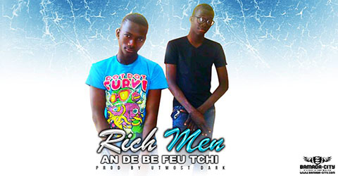 RICH MEN - AN DE BE FEU TCHI - PROD BY UTMOST DARK