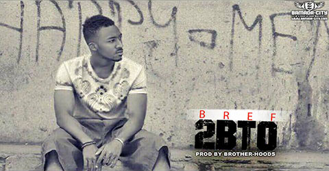 2BTO - BREF - PROD BY BROTHER-HOODS