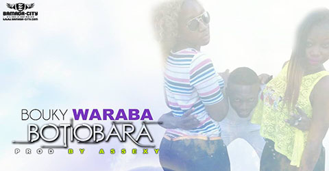 BOUKY WARABA - BOTIOBARA - PROD BY ASSEXY