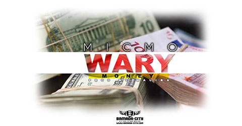 MICMO - WARY (MONEY) PROD BY MALIBA