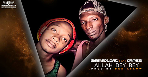 WEEI SOLDAT Feat. GAMEZI - ALLAH DEY BEY (SON)