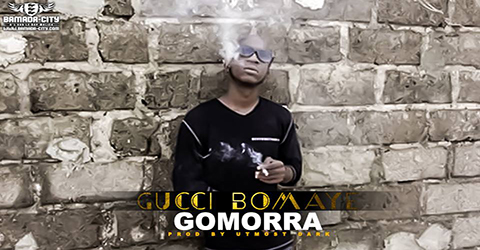 GUCCI BOMAYE - GOMORRA (SON)