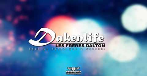 LES FRÈRES DALTON - DAKEN LIFE (SON)