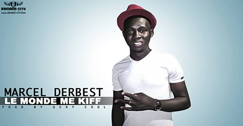 MARCEL DERBEST - LE MONDE ME KIFF