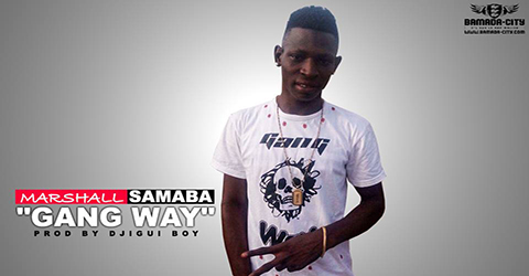 MARSHALL SAMABA - GANG WAY
