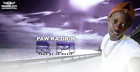 R PI - PAW KA GRIN