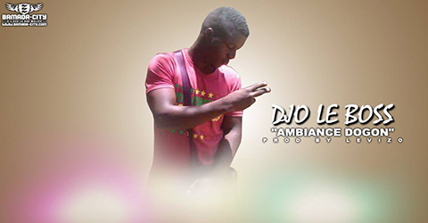 DJO LE BOSS - AMBIANCE DOGON