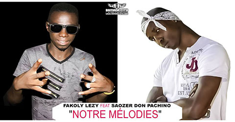 FAKOLY LEZY FEAT SAOZER DON PACHINO - NOTRE MÉLODIES - PROD BY GABIDOU