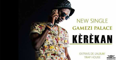 GAMEZI - KÈRÈKAN - BY AFRICA PROD