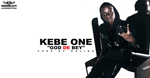 KEBE ONE - GOD DE BEY