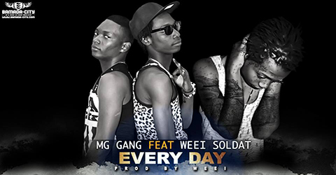 MG GANG Feat. WEEI SOLDAT - EVERYDAY (SON)