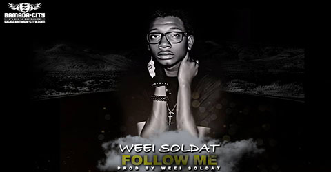 WEEI SOLDAT FEAT BALEME - FOLLOW ME - PROD BY WEEI SOLDAT