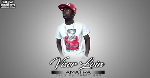 AMATRA - VISER LOIN (SON)