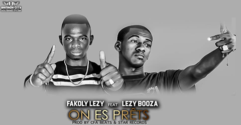 FAKOLY LEZY Feat. LEZY BOOZA - ON ES PRÊTS (SON)