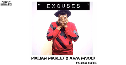 MALIAN MARLEY Feat. AWA M'BODJ - EXCUSES (SON)