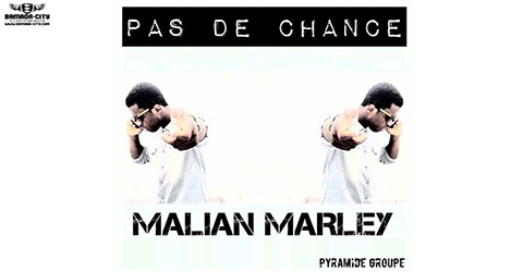 MALIAN MARLEY - PAS DE CHANCE (SON)