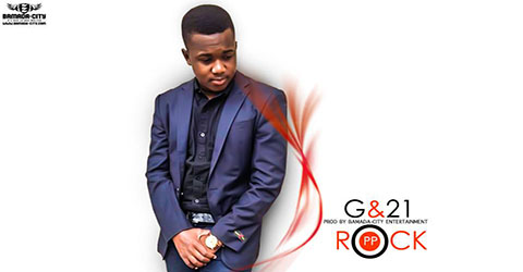 ROCK PP - G & 21 - PROD BY BAMADA CITY ENTERTAINMENT