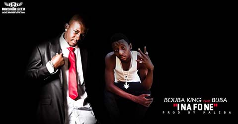 BOUBA KING FEAT BUBA - I NA FO NE - PROD BY MALIBA