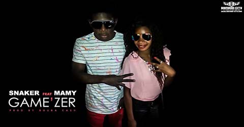 SNAKER FEAT MAMY - GAME'ZER - PROD BY BOUBA CASH