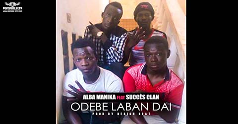 alba-manika-feat-succes-clan-odebe-laban-dai-prod-by-design-beat