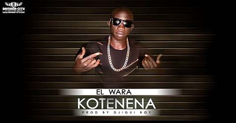 el-wara-kotenena-prod-by-djigui-boy