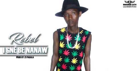 rebel-i-gne-be-nanaw-prod-by-zy-pagala