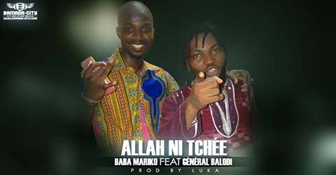 baba-mariko-feat-general-balodi-allah-ni-tchee-prod-by-luka