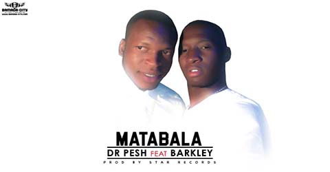 dr-pesh-feat-barkley-matabala-prod-by-star-records