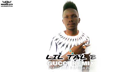 lil-tal-b-gucci-remix-prod-by-kdd-beat-africa-prod