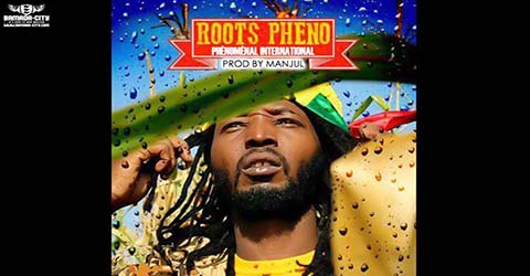 roots-pheno-phenominal-international-prod-by-manjul