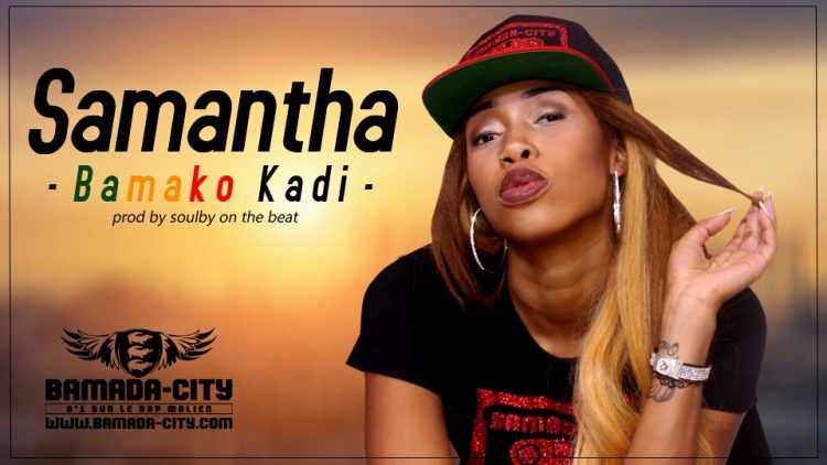Samantha - Bamako Kadi