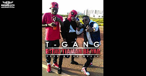 t-gang-bitjiz-tiaman-be-yan-prod-by-4g-music