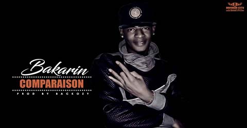 BAKARIN - COMPARAISON - PROD BY BACKOZY