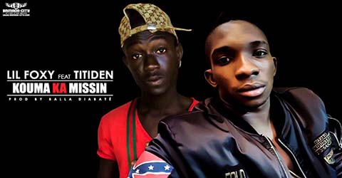 LIL FOXY FEAT TITIDEN - KOUMA KA MISSIN - PROD BY BALLA DIABATE