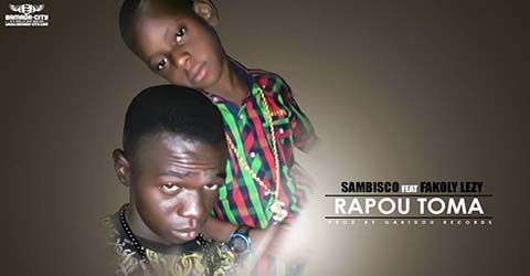 SAMBISCO FEAT FAKOLY LEZY - RAPOU TOMA - PROD BY GABIDOU RECORDS