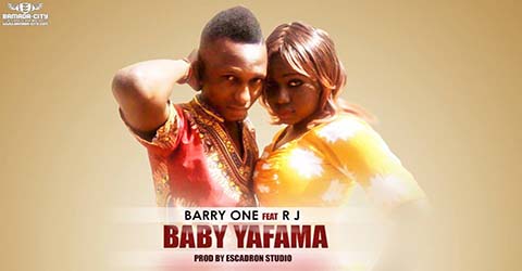 BARRY ONE FEAT R J - BABY YAFAMA - PROD BY ESCADRON STUDIO