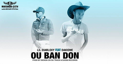 LIL DIABLOXY Feat. DAKIONE - OU BAN DON (SON)