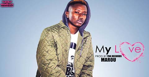 MAROU -MY LOVE - PROD BY FBG RECORDS