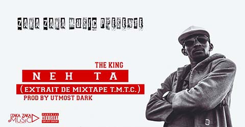 THE KING - NEH TA - PROD BY UTMOST DARK