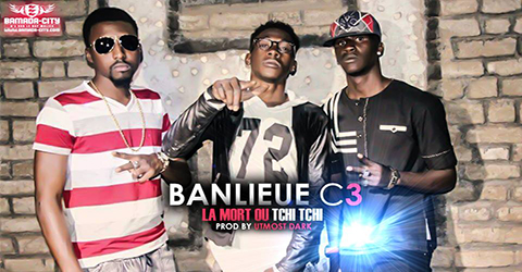 BANLIEUE C3 - LA MORT OU TCHI TCHI (SON)