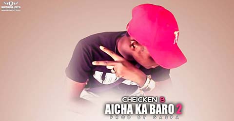 CHEICKEN B - AICHA KA BARO 2 - PROD BY GASPA